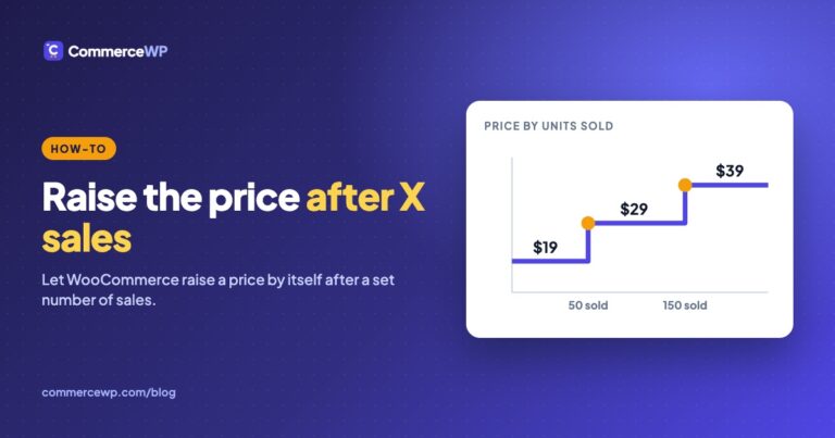 How to Raise a WooCommerce Price Automatically After X Sales